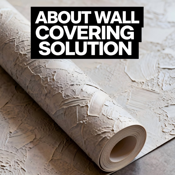 ABOUT WALL COVERING SOLUTION
